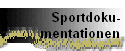 Sportdoku-
mentationen